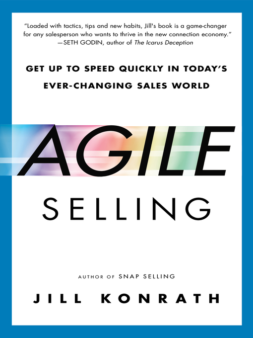 Title details for Agile Selling by Jill Konrath - Available